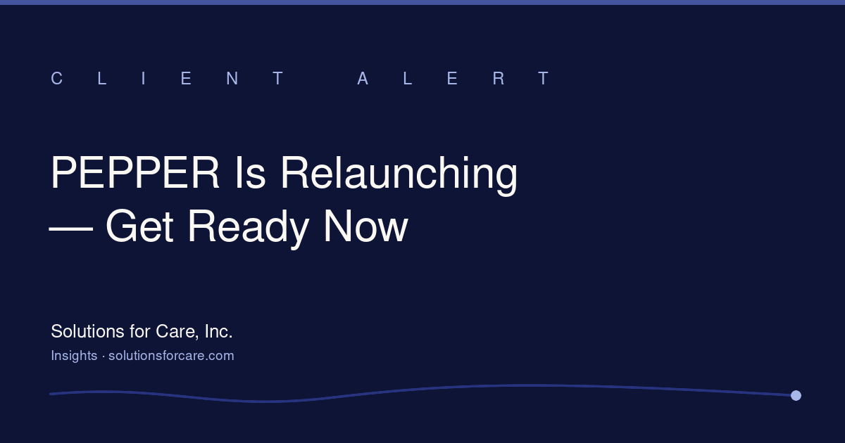 PEPPER relaunch client alert — Solutions for Care